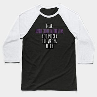 Dear Arnold Chiari Malformation You Picked The Wrong Bitch Baseball T-Shirt